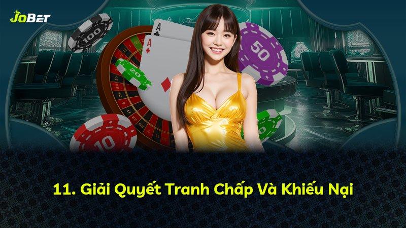 11. Giải Quyết Tranh Chấp Và Khiếu Nại