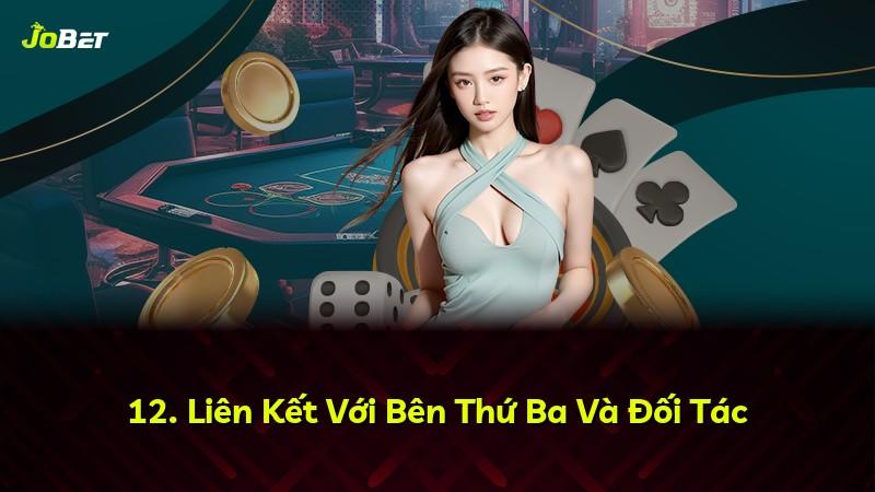 12. Liên Kết Với Bên Thứ Ba Và Đối Tác