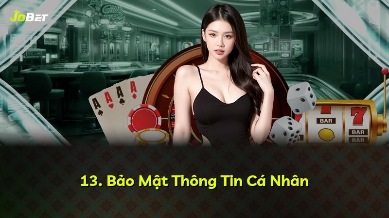 13. Bảo Mật Thông Tin Cá Nhân