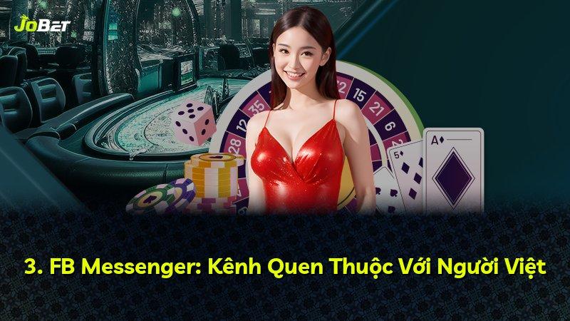3. FB Messenger: Kênh Quen Thuộc Với Người Việt
