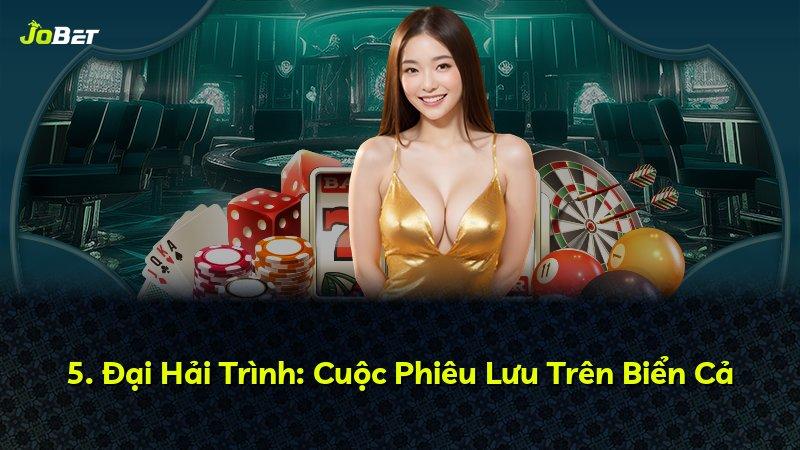 5. Đại Hải Trình: Cuộc Phiêu Lưu Trên Biển Cả