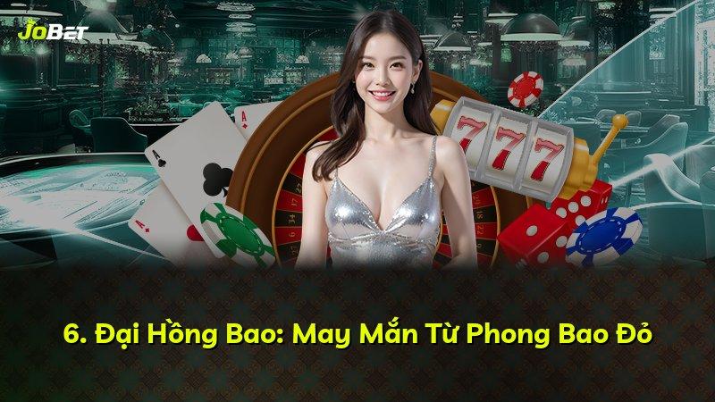6. Đại Hồng Bao: May Mắn Từ Phong Bao Đỏ