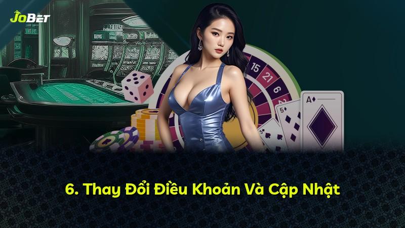 6. Thay Đổi Điều Khoản Và Cập Nhật