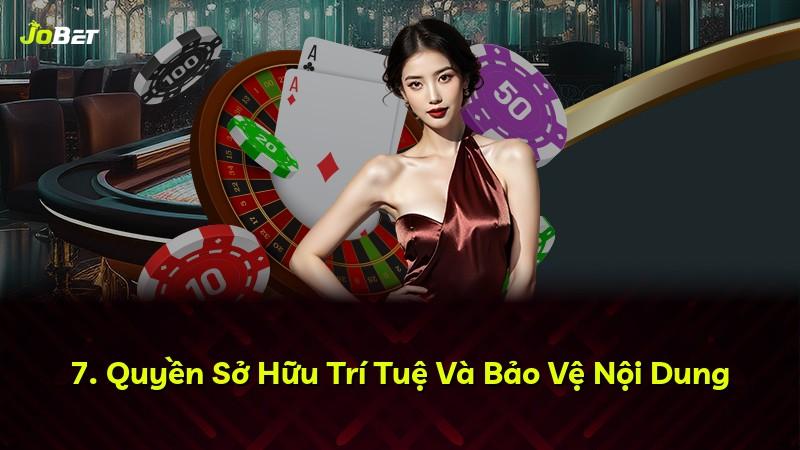 7. Quyền Sở Hữu Trí Tuệ Và Bảo Vệ Nội Dung