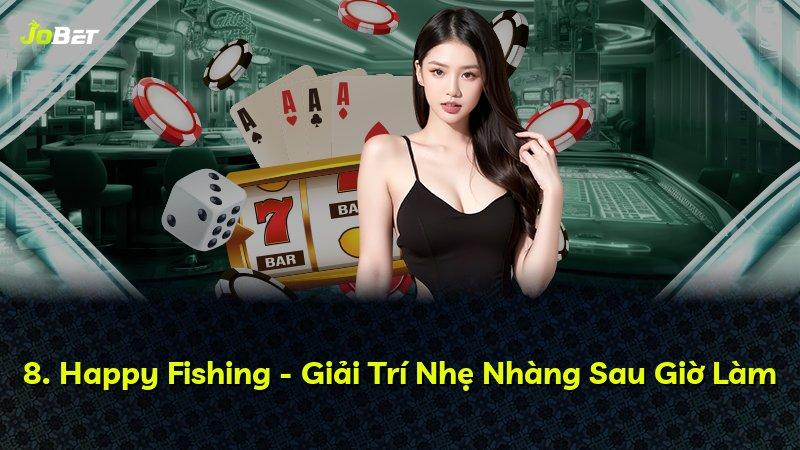8. Happy Fishing - Giải Trí Nhẹ Nhàng Sau Giờ Làm