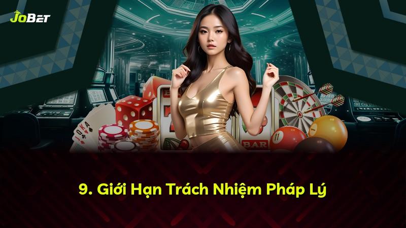 9. Giới Hạn Trách Nhiệm Pháp Lý