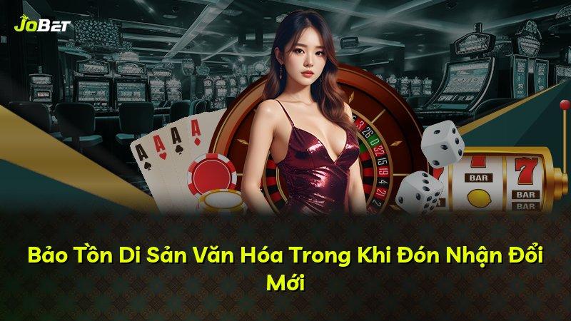 Bảo Tồn Di Sản Văn Hóa Trong Khi Đón Nhận Đổi Mới