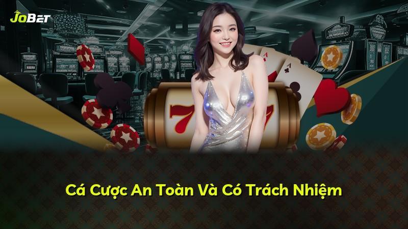 Cá Cược An Toàn Và Có Trách Nhiệm