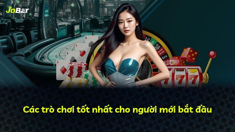 Các trò chơi tốt nhất cho người mới bắt đầu