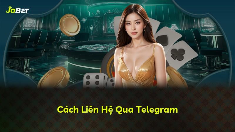 Cách Liên Hệ Qua Telegram