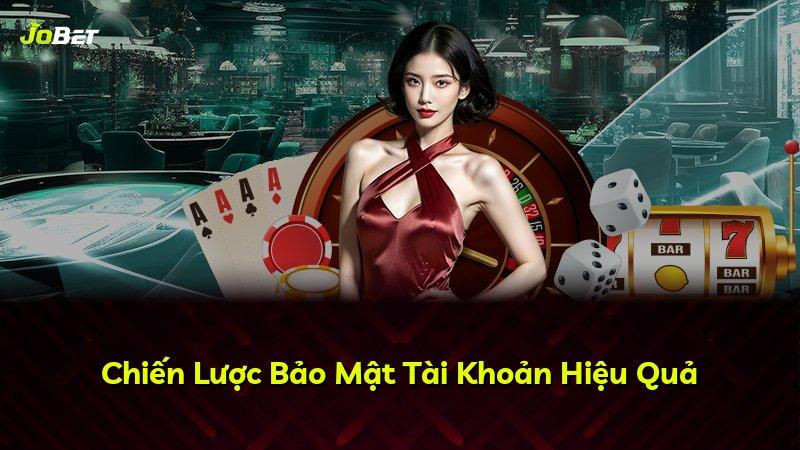 Chiến Lược Bảo Mật Tài Khoản Hiệu Quả