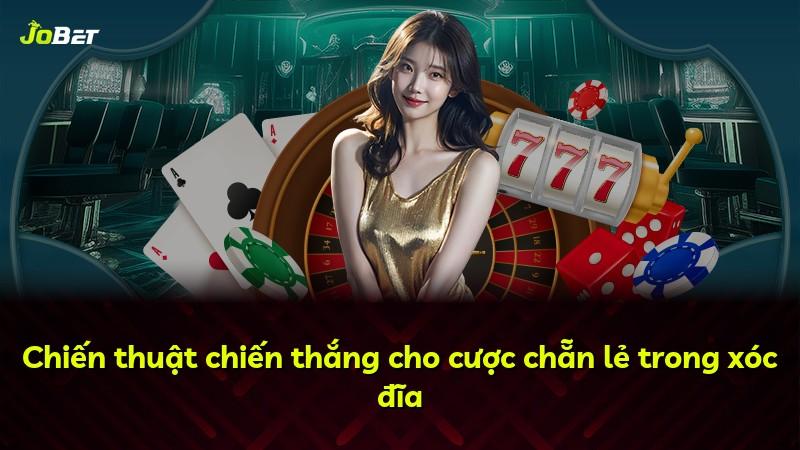 Chiến thuật chiến thắng cho cược chẵn lẻ trong xóc đĩa