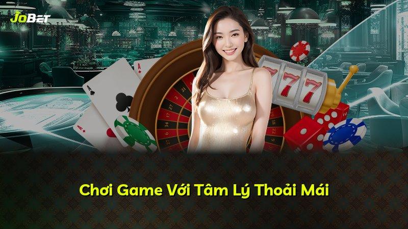 Chơi Game Với Tâm Lý Thoải Mái