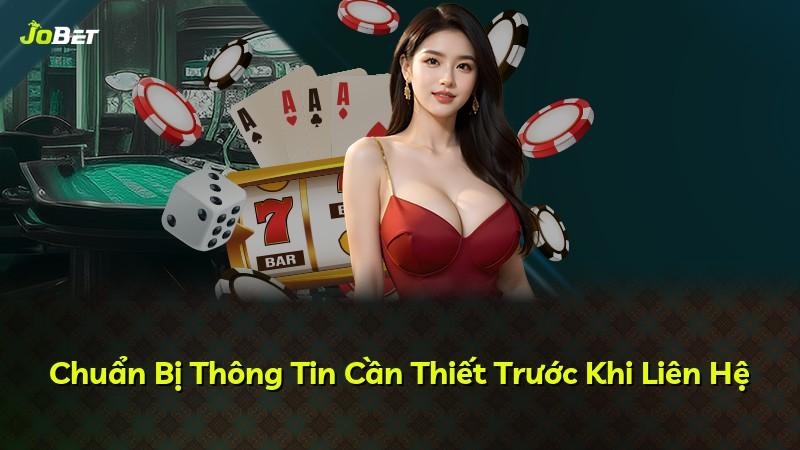 Chuẩn Bị Thông Tin Cần Thiết Trước Khi Liên Hệ