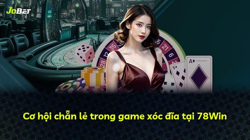 Cơ hội chẵn lẻ trong game xóc đĩa tại 78Win