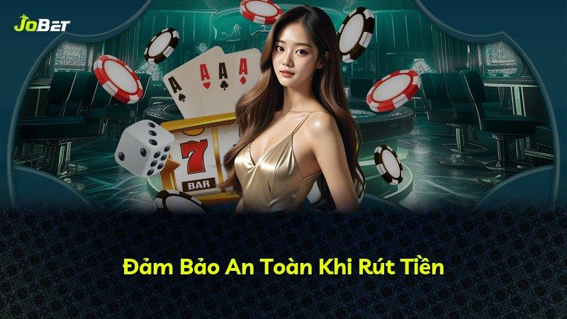 Đảm Bảo An Toàn Khi Rút Tiền