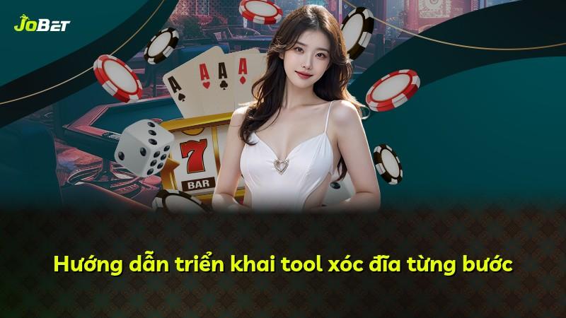 Hướng dẫn triển khai tool xóc đĩa từng bước