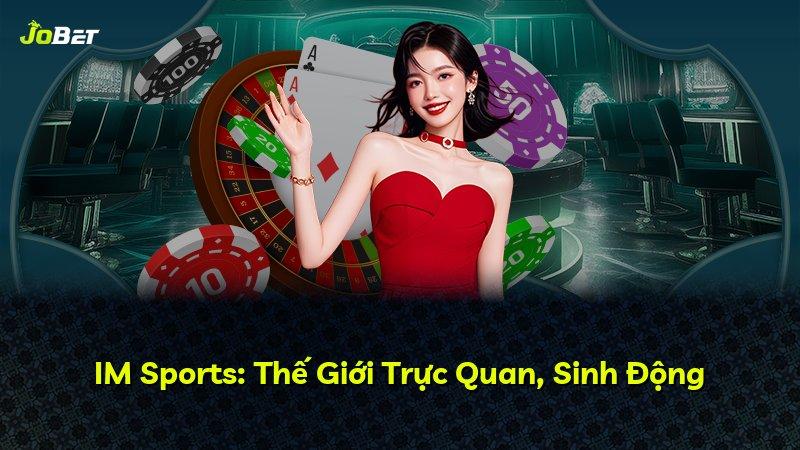 IM Sports: Thế Giới Trực Quan, Sinh Động