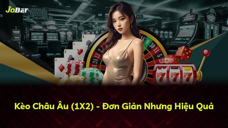 Kèo Châu Âu (1X2) - Đơn Giản Nhưng Hiệu Quả