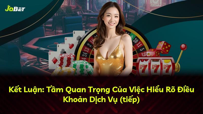Kết Luận: Tầm Quan Trọng Của Việc Hiểu Rõ Điều Khoản Dịch Vụ (tiếp)