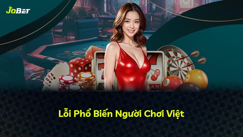 Lỗi Phổ Biến Người Chơi Việt