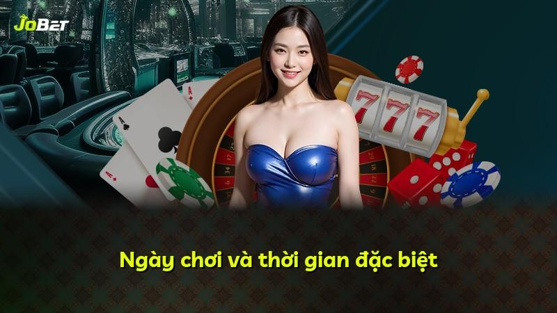 Ngày chơi và thời gian đặc biệt