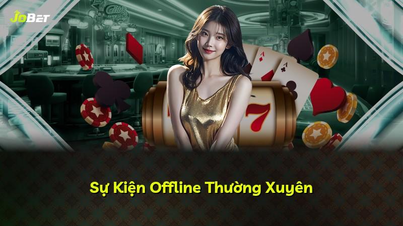Sự Kiện Offline Thường Xuyên