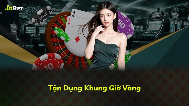 Tận Dụng Khung Giờ Vàng