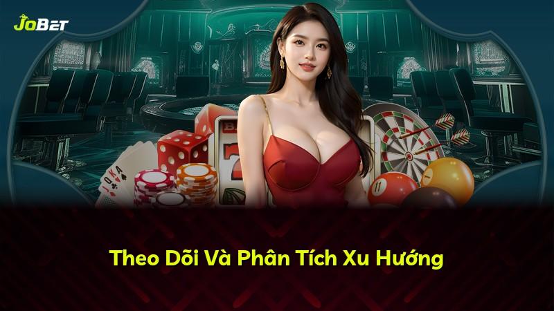 Theo Dõi Và Phân Tích Xu Hướng