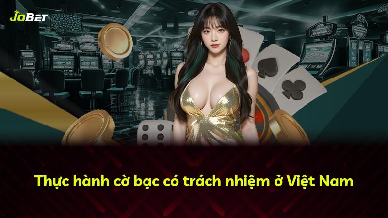 Thực hành cờ bạc có trách nhiệm ở Việt Nam
