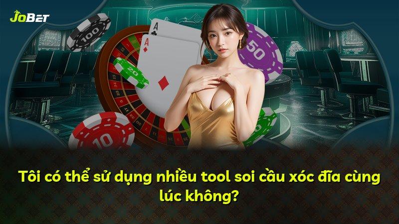 Tôi có thể sử dụng nhiều tool soi cầu xóc đĩa cùng lúc không?
