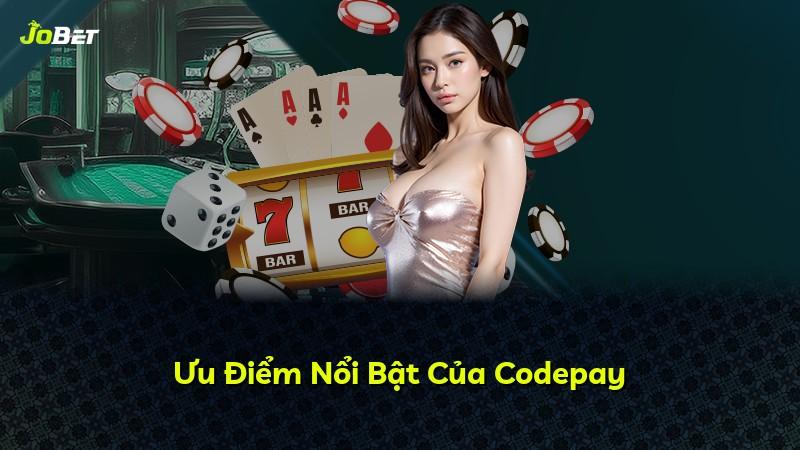 Ưu Điểm Nổi Bật Của Codepay